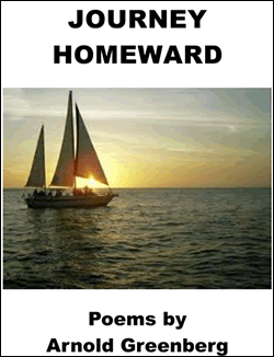 Journey Homeword, poems by Arnold Greenberg